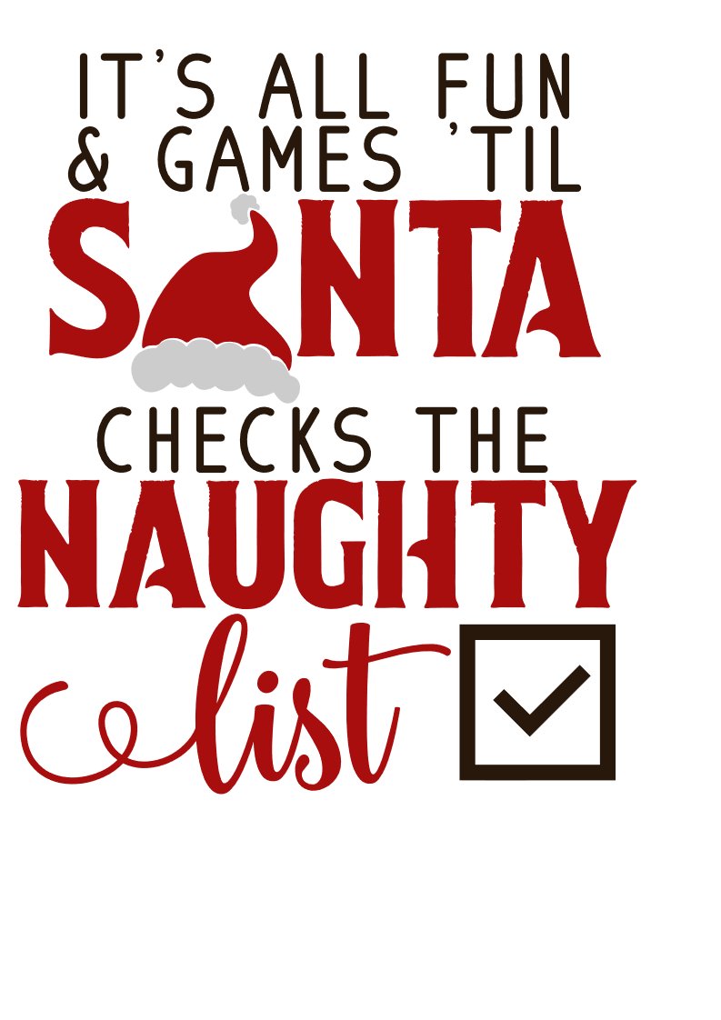 Its All Fun And Games Till Santa Checks The Naughty List