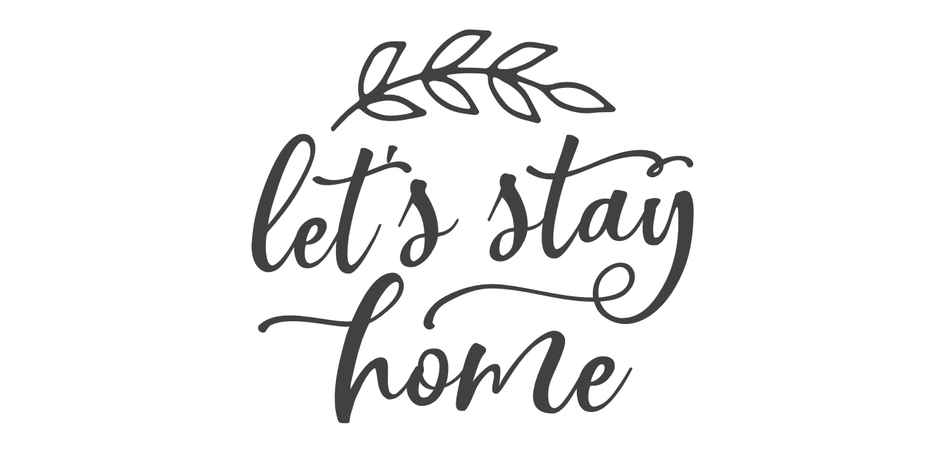 Lets Stay Home