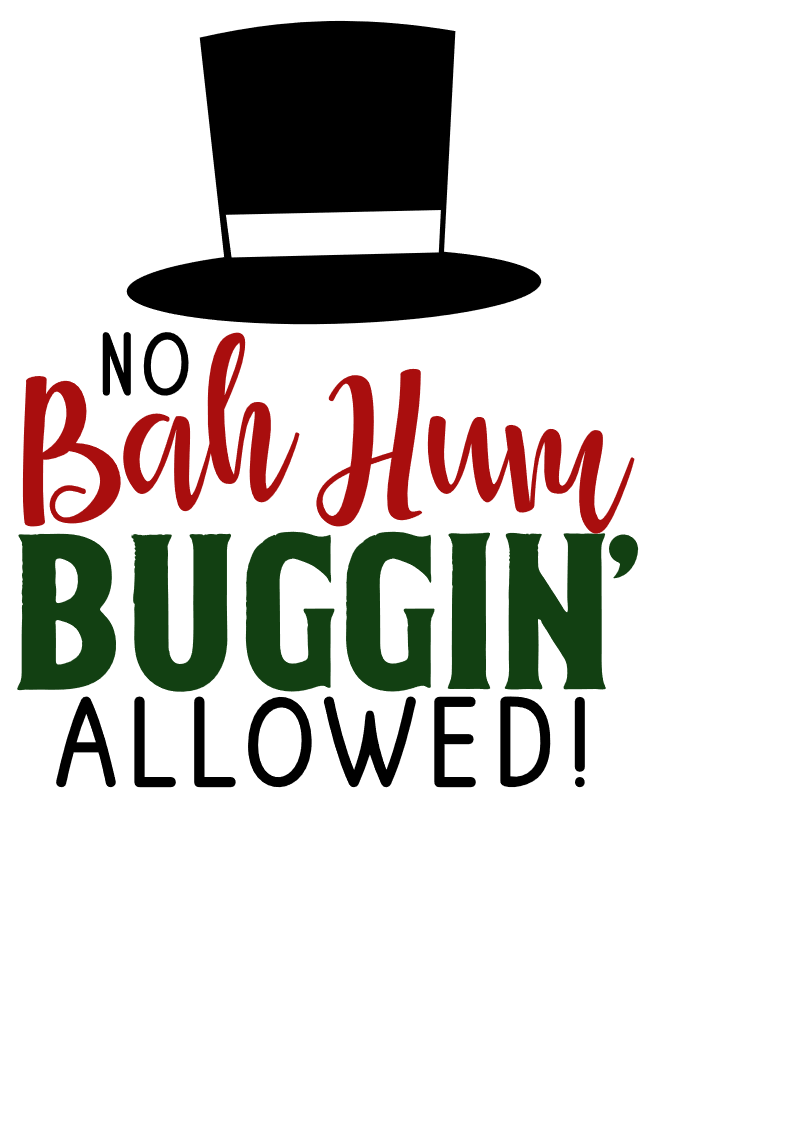 No Bah Humbuggin Allowed
