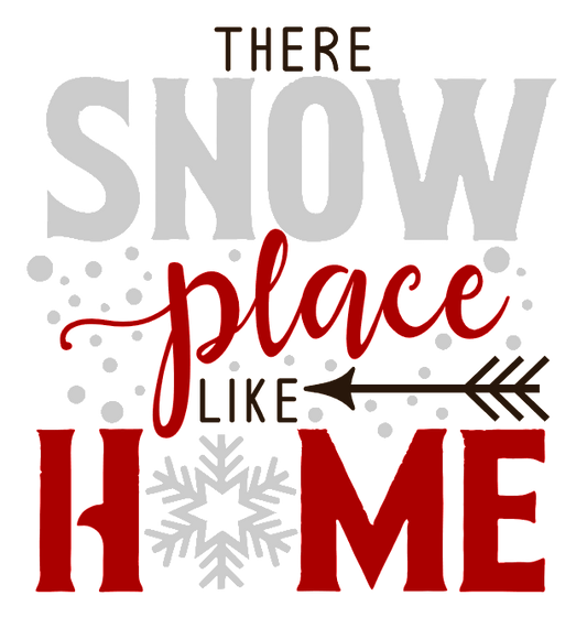 There Snow Place Like Home