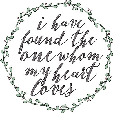 I have found the one whom my heart loves