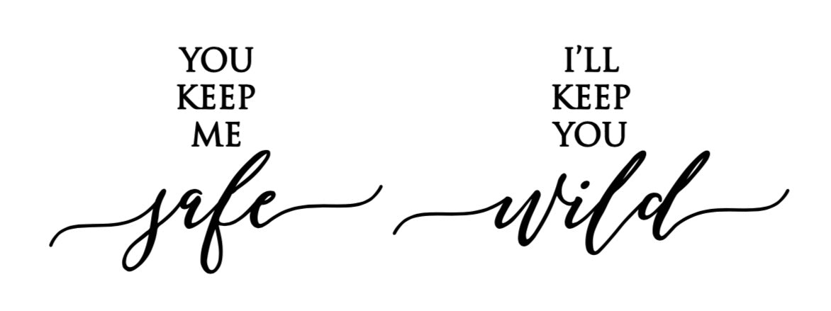 You Keep Me Safe/I’ll Keep You Wild - Duo