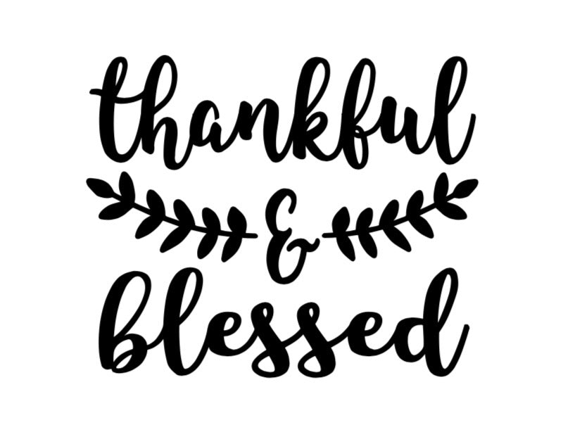 Thankful & Blessed