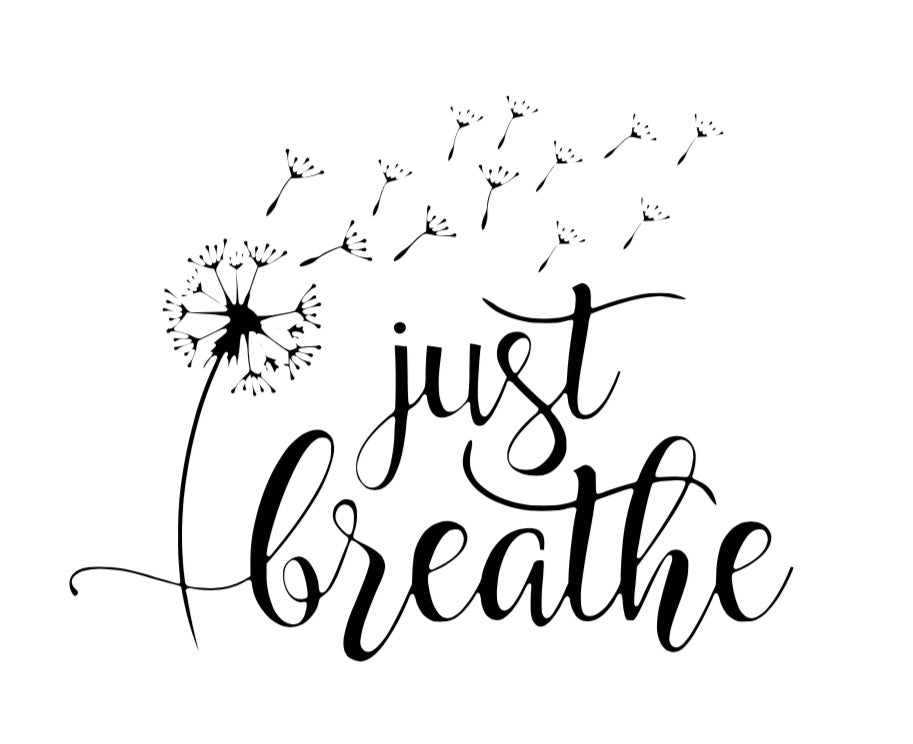 Just breathe