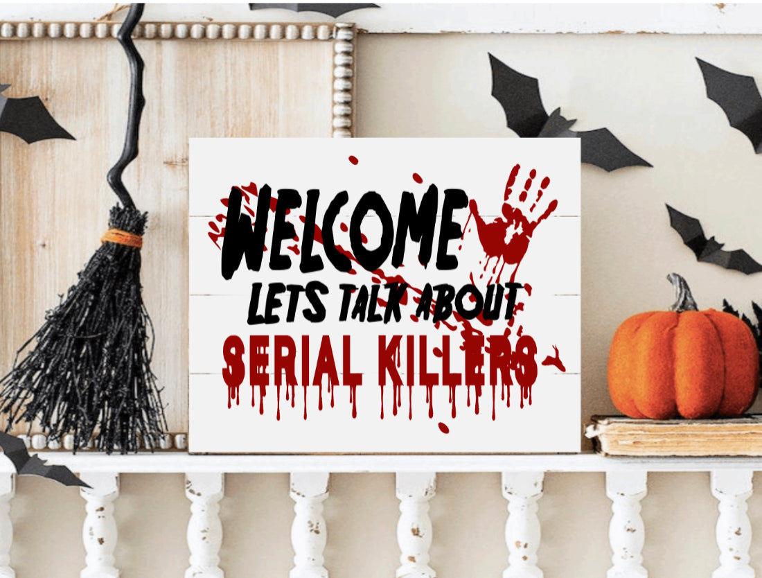 Welcome let’s talk about serial killers