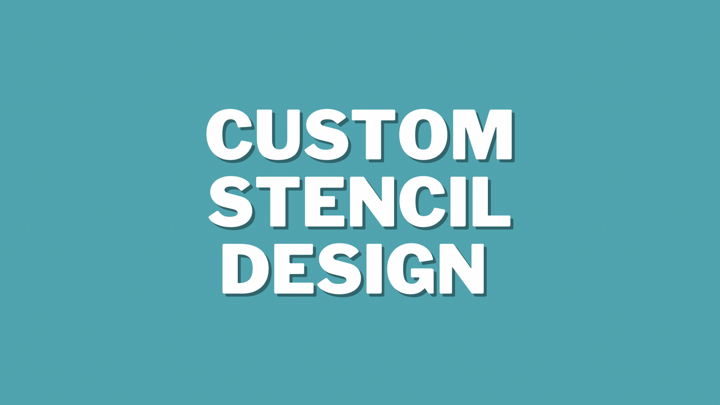 Custom Stencil - No board or supplies