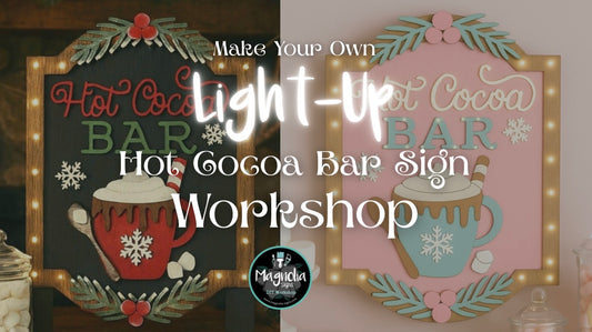 Lighted Hot Cocoa Bar Sign Workshop- 12/3/25 @ 5:30pm