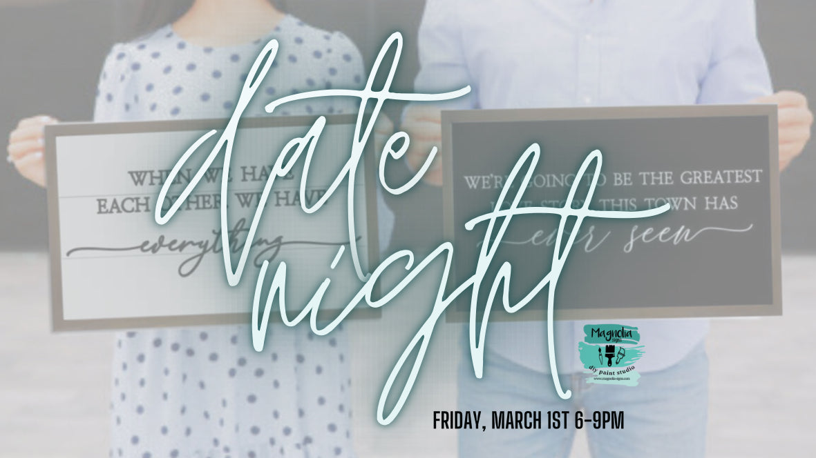 Date Night Workshop- Choose Any Two Signs- Friday, 3/1/24 @ 6pm
