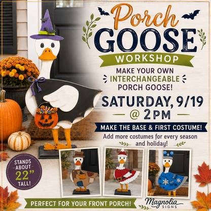 Porch Goose Workshop- Saturday 9/19 @ 2:00pm