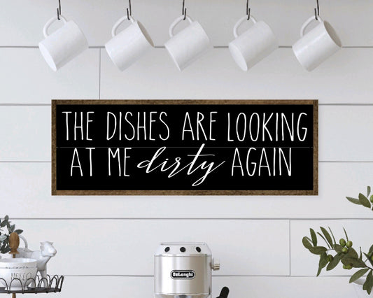 The dishes are looking at me dirty again