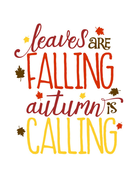 Leaves are Falling, Autumn is Calling