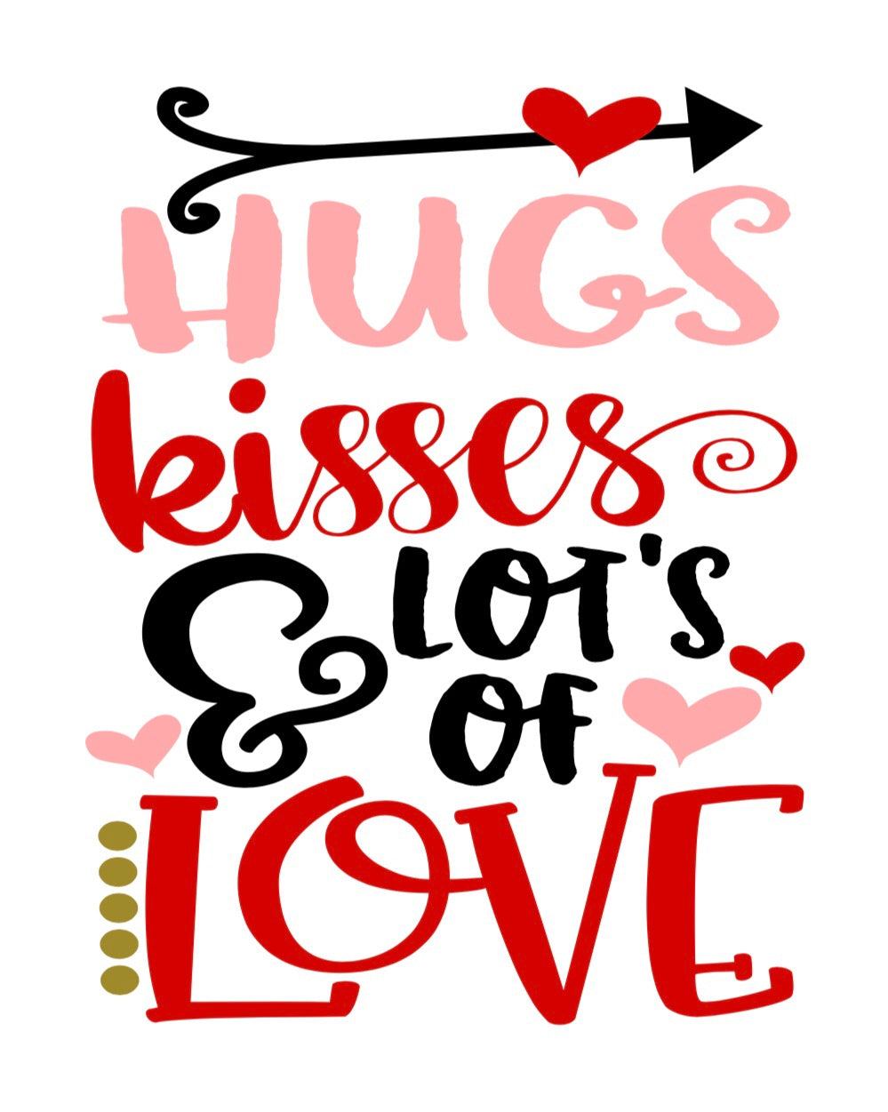 Hugs Kisses and Lots of Love