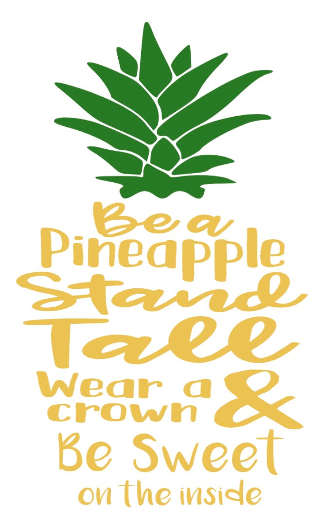 Be a pineapple