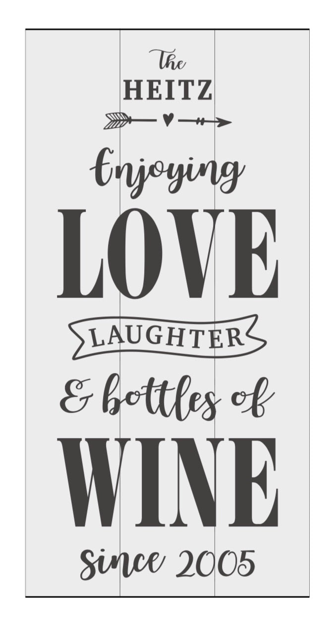 Love, Laughter and Bottles of Wine- Personalized