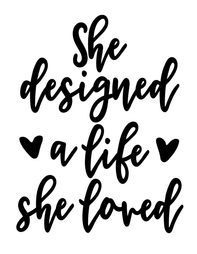 She designed a life she loved