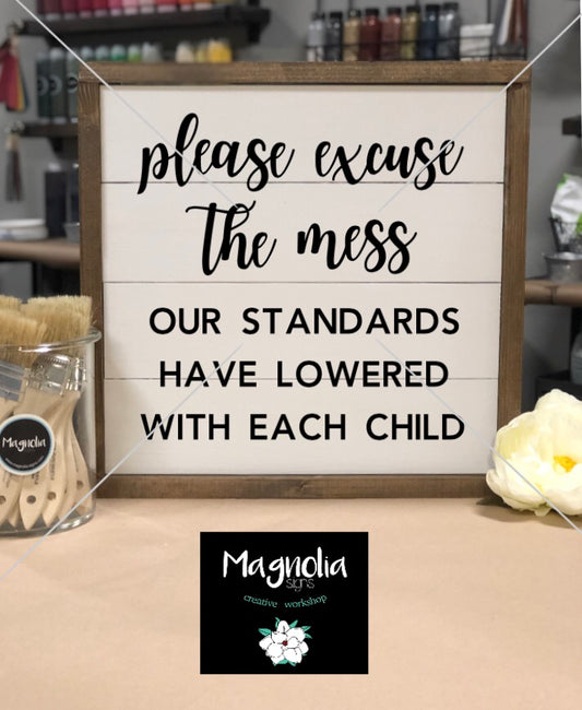 Please excuse the mess- our standards have lowered with each child