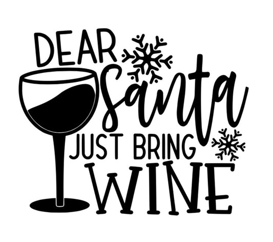 Dear Santa, Just Bring Wine