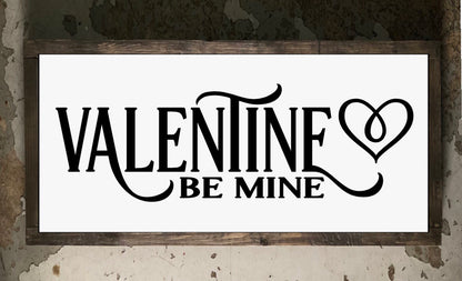 Valentine Be Mine