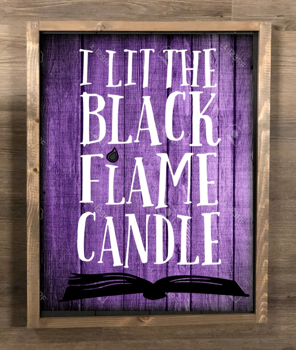 I lit the black flame candle