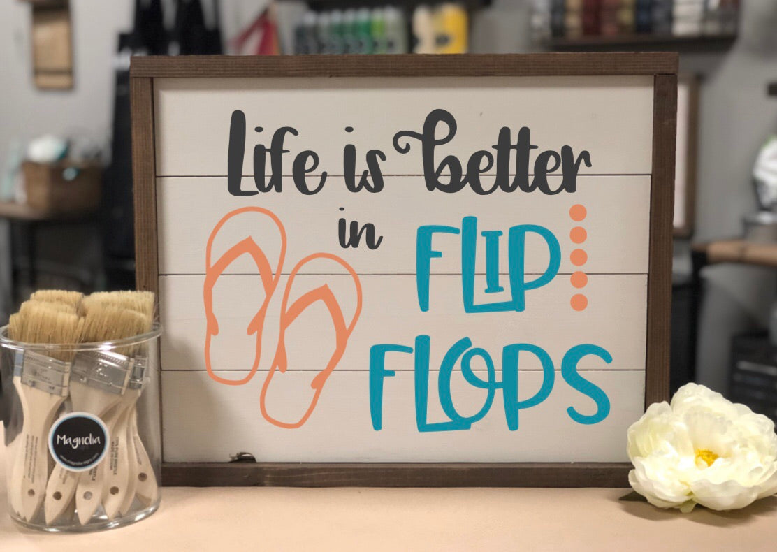Life is better in flip flops