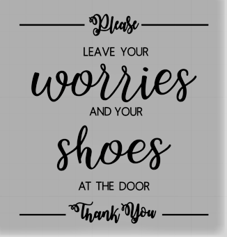 Leave your worries and your shoes at the door